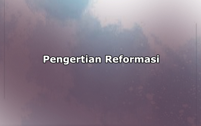Pengertian Reformasi